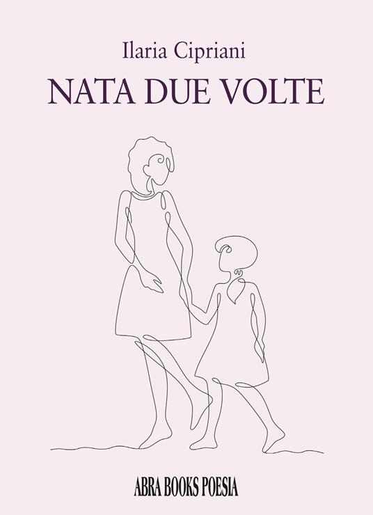Nata due volte - Ilaria Cipriani, - copertina