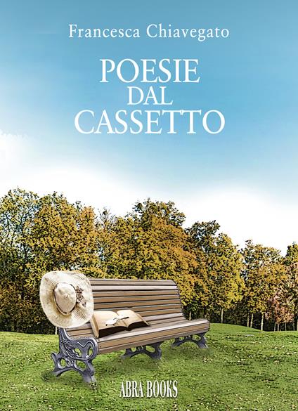 Poesie dal cassetto - Francesca Chiavegato - copertina