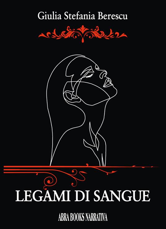Legami di sangue - Giulia Stefania Berescu, - copertina