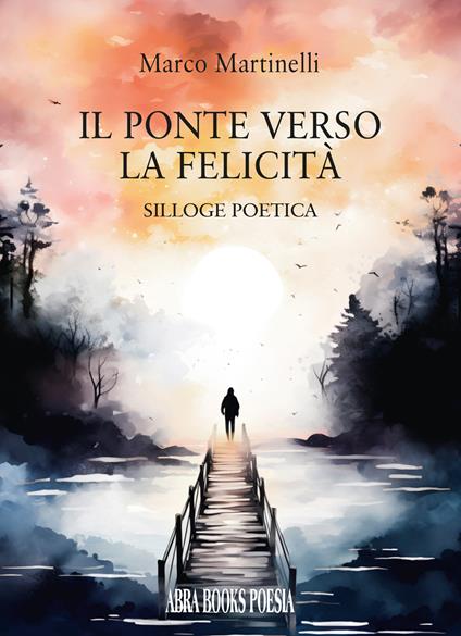 Il Ponte verso la felicità. - Marco Martinelli - copertina