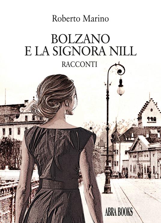 Bolzano e la signora Nill - Roberto Marino - copertina