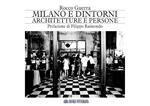 Milano e dintorni. Architetture e persone