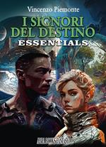 I signori del destino. Essential