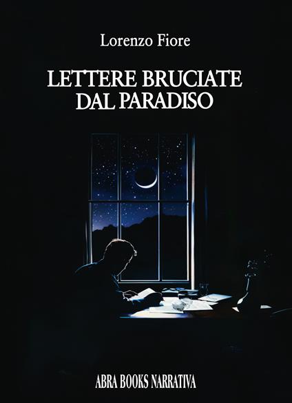 Lettere bruciate dal paradiso - Lorenzo Fiore - copertina