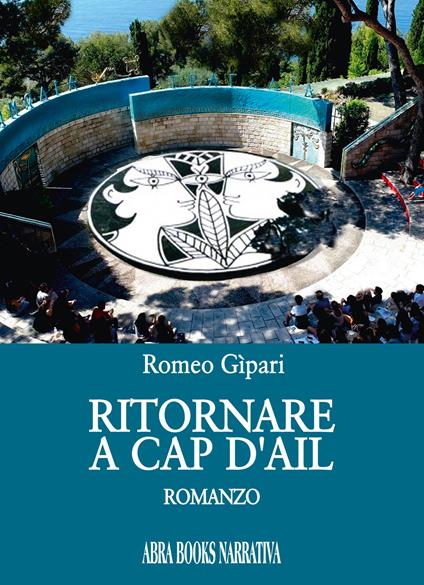 Ritornare a Cap d'Ail - Romeo Gìpari - copertina