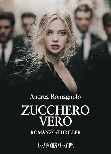Zucchero vero - Andrea Romagnolo - copertina