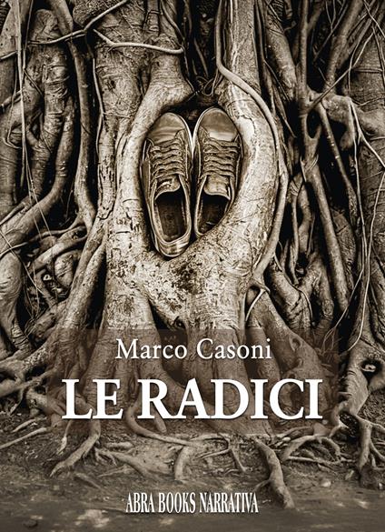 Le radici - Marco Casoni - copertina