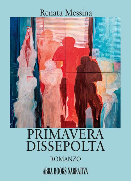 Primavera dissepolta - Renata Messina - copertina