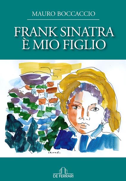 Frank Sinatra è mio figlio - Mauro Boccaccio - copertina