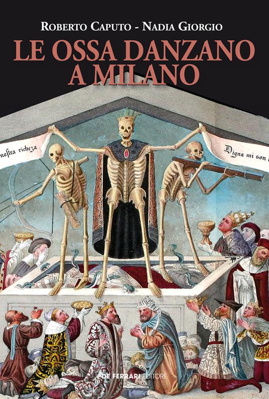 Le ossa danzano a Milano - Roberto Caputo,Nadia Giorgio - copertina