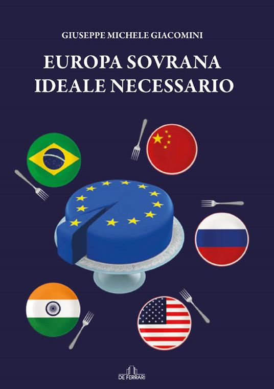 Europa sovrana ideale necessario - Giuseppe Michele Giacomini - ebook