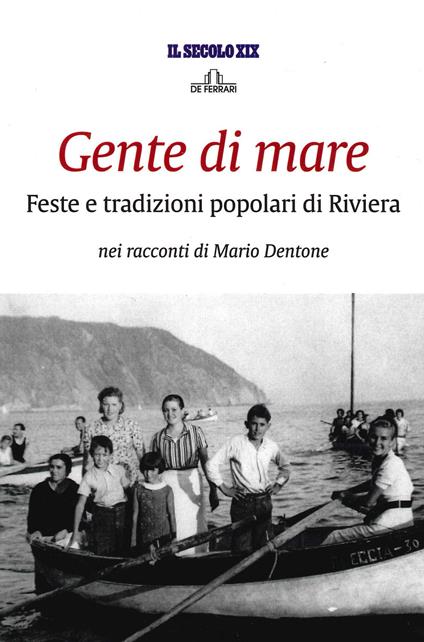 Gente di mare. Feste e tradizioni popolari di Riviera - Mario Dentone - copertina