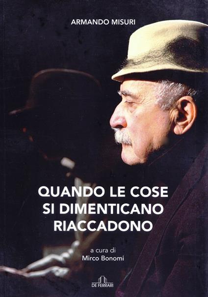 Quando le cose si dimenticano riaccadono - Armando Misuri - copertina