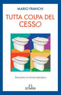 Tutta colpa del cesso - Mario Franchi - copertina