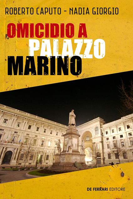 Omicidio a Palazzo Marino - Roberto Caputo,Nadia Giorgio - ebook