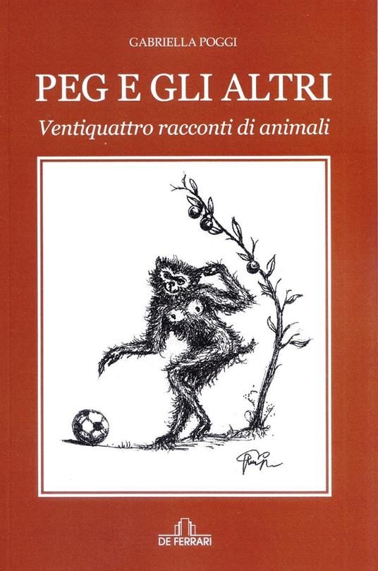 Peg e gli altri. Ventiquattro racconti di animali - copertina