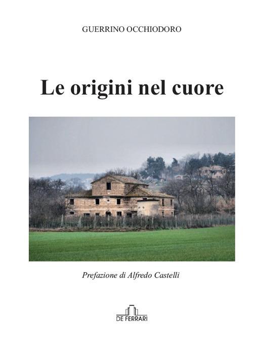 Le origini nel cuore - Guerrino Occhiodoro - copertina