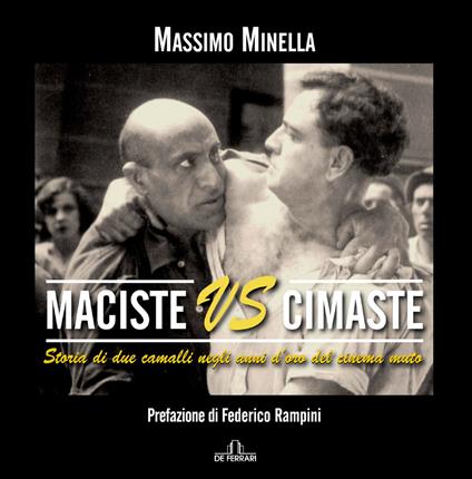 Maciste vs Cimaste. Storia di due camalli negli anni d'oro del cinema muto - Massimo Minella - ebook