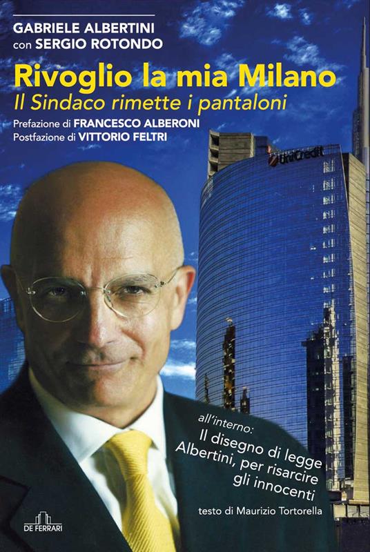 Rivoglio la mia Milano. Il sindaco rimette i pantaloni - Gabriele Albertini - copertina