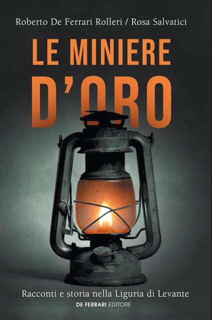 Le miniere d'oro - Roberto De Ferrari Rolleri,Rosa Salvatici - copertina