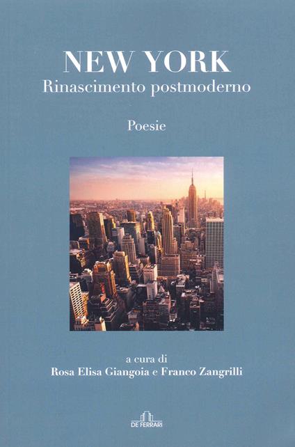 New York. Rinascimento postmoderno - Franco Zangrilli,Rosa Elisa Giangoia - copertina