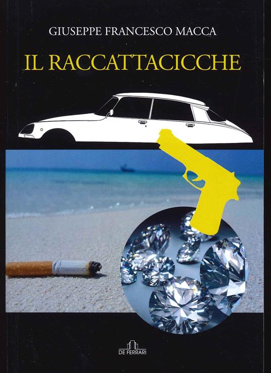 Il raccattacicche - Giuseppe Francesco Macca - copertina