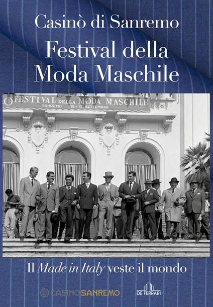 Casinò di Sanremo. Festival della Moda Maschile. Il Made in Italy veste il mondo - copertina