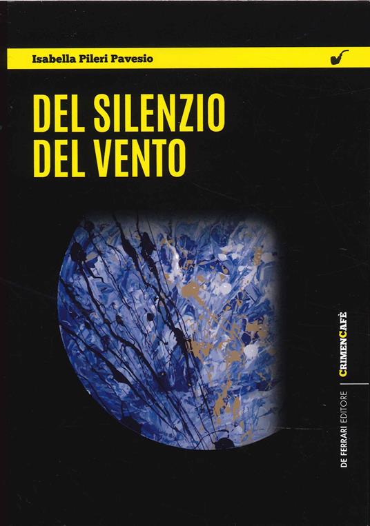 Del silenzio del vento - Isabella Pileri Pavesio - copertina