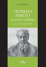 Vilfredo Pareto. La vita e l'opera