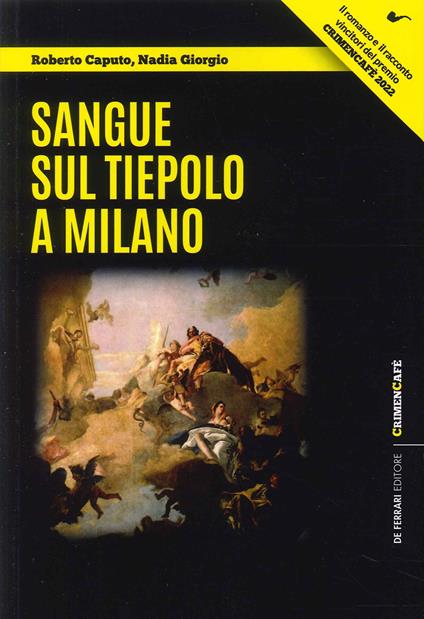 Sangue sul Tiepolo a Milano - Roberto Caputo,Nadia Giorgio - copertina