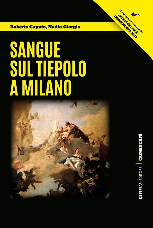 Sangue sul Tiepolo a Milano - Roberto Caputo,Nadia Giorgio - ebook