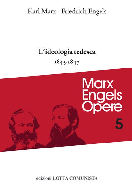 Opere complete. Vol. 5: ideologia tedesca 1845-1847, L'. - Karl Marx,Friedrich Engels - copertina