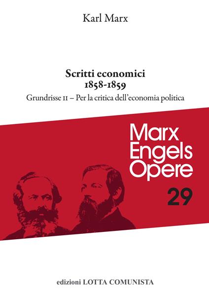 Opere. Vol. 29/2: Scritti economici 1858-1859 - Karl Marx,Friedrich Engels - copertina