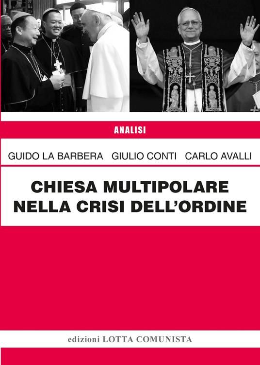 Chiesa multipolare nella crisi dell'ordine. Nuova ediz. - Guido La Barbera,Giulio Conti,Carlo Avalli - copertina