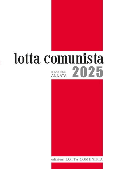 Lotta Comunista. Annata 2025 - copertina