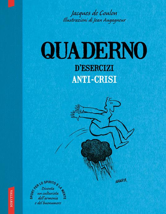 Quaderno d'esercizi anti-crisi - Jacques de Coulon - copertina