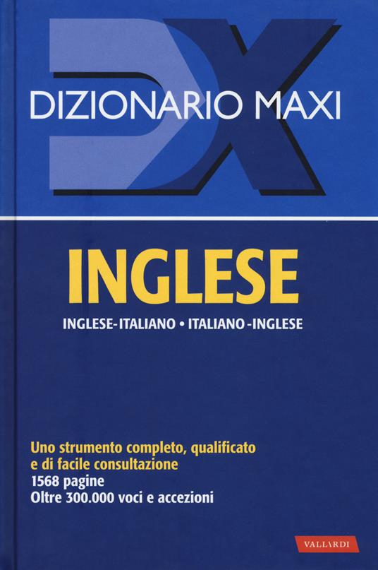 Dizionario maxi. Inglese. Italiano-inglese, inglese-italiano. Nuova ediz. - copertina