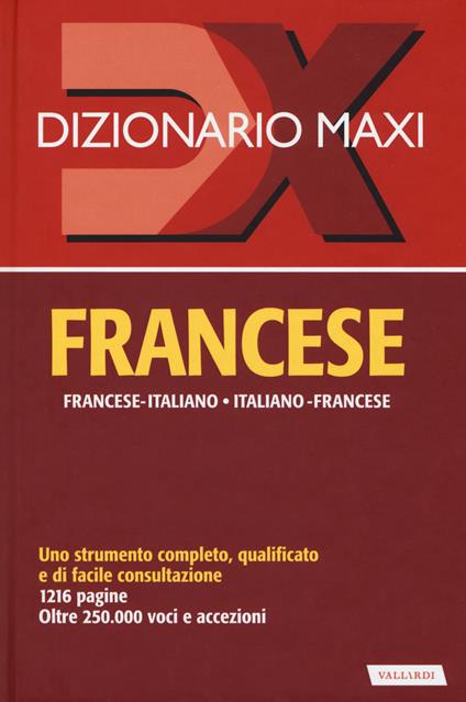 Dizionario maxi. Francese. Francese-italiano, italiano-francese. Nuova ediz. - Palma Gallana,Richard Séremès - copertina