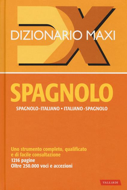 Dizionario maxi. Spagnolo. Spagnolo-italiano, italiano spagnolo. Nuova ediz. - copertina