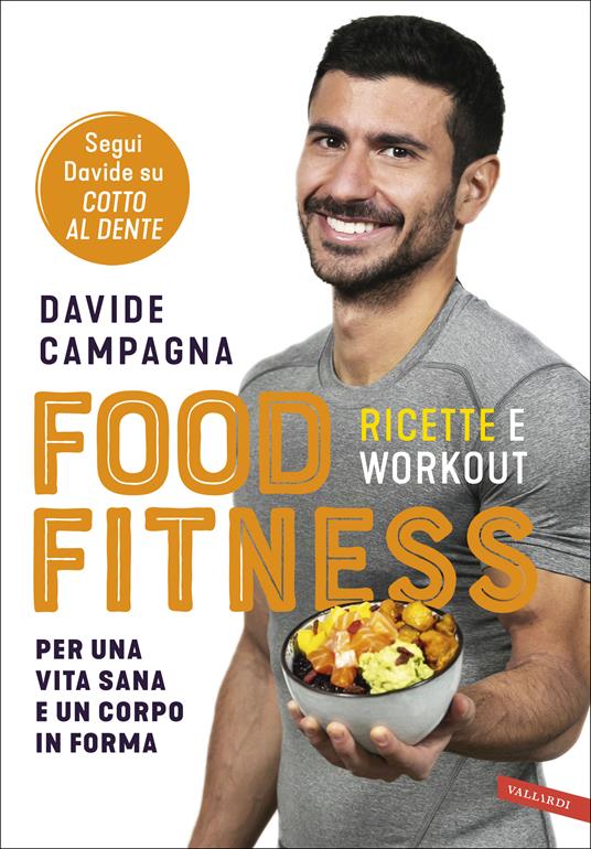 Food Fitness. Ricette e workout per una vita sana e un corpo in forma - Davide Campagna - ebook