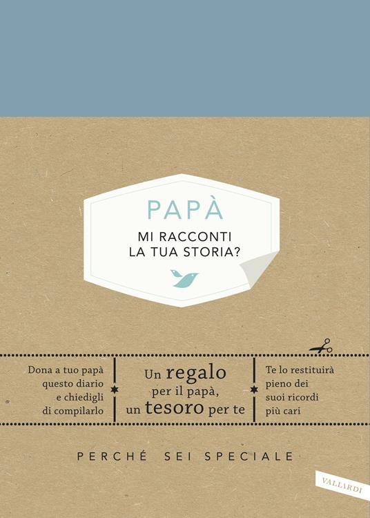 Papà, mi racconti la tua storia? Perché sei speciale - Elma Van Vliet - copertina