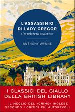 L'assassinio di lady Gregor. Un mistero scozzese