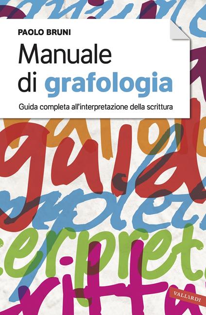 Manuale di grafologia. Guida completa all'interpretazione della scrittura - Paolo Bruni - copertina