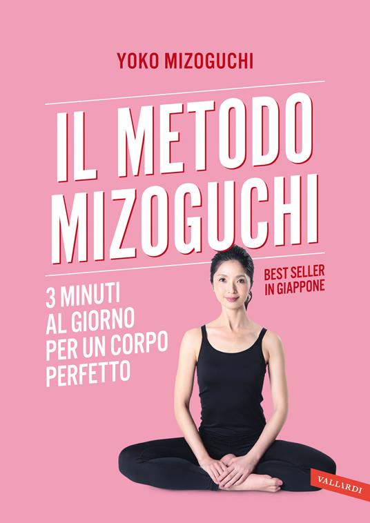 Il metodo Mizoguchi. 3 minuti al giorno per un corpo perfetto - Yoko Mizoguchi,Nicola Emanuele Jacchia - ebook