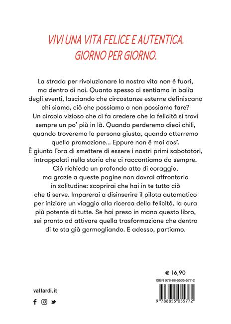La cura della felicità. Scopri dentro di te il potere di rinascere - Alice Bush - 6