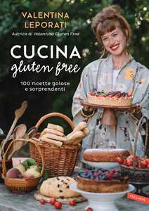 Libro Cucina gluten free. 100 ricette golose e sorprendenti Valentina Leporati