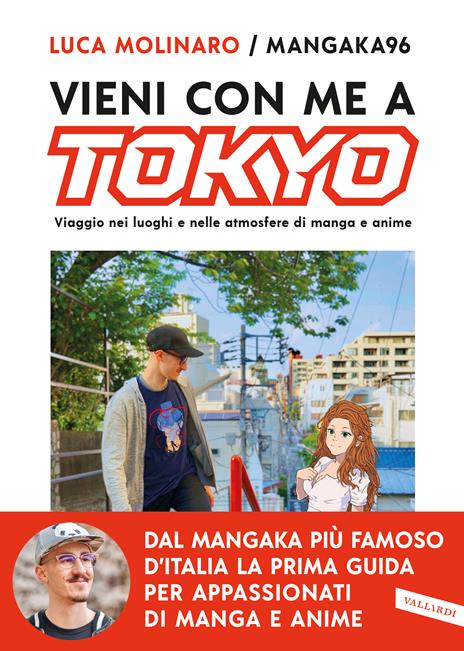 Vieni con me a Tokyo. Viaggio nei luoghi e nelle atmosfere di manga e anime - Luca Molinaro - copertina