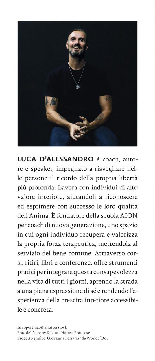 Lascia che il cuore canti. Un viaggio dentro di noi per far fiorire quello che conta veramente - Luca D'Alessandro - 3