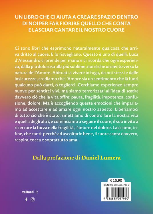 Lascia che il cuore canti. Un viaggio dentro di noi per far fiorire quello che conta veramente - Luca D'Alessandro - 4