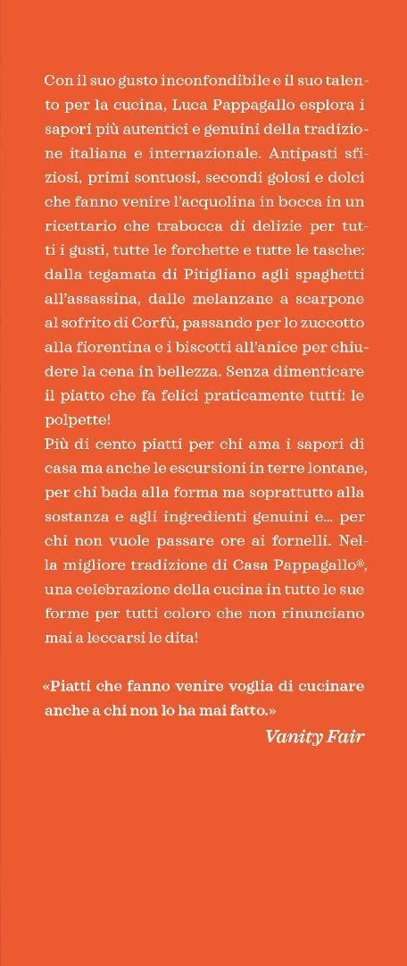 La cucina per tutti di Casa Pappagallo. Primi, secondi, dolci irresistibili in oltre 100 ricette da leccarsi i baffi - Luca Pappagallo - 4